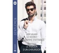 Le Secret Dun Homme Daffaires - Le Pardon Dun Chirurgien (ebook)