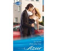 Le Secret Dun Play-boy (ebook)