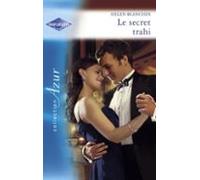 Le Secret Trahi (harlequin Azur) (ebook)