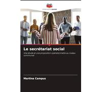 Le secrétariat social: Une étude et une proposition opérationnelle au niveau communal