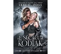 Le Secteur Kodiak: 4 (Les Loups du V-Clan)