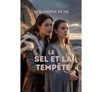 LE SEL ET LA TEMPÊTE (Romance lesbienne bisexuelle)