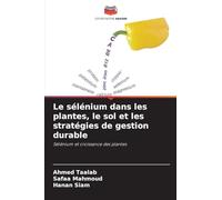 Le sélénium dans les plantes, le sol et les stratégies de gestion durable: Sélénium et croissance des plantes