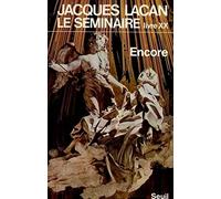 Le Séminaire. Livre XX: Encore (1972-1973): Livre 20 (Le Champ freudien)