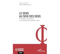 Le sens au sein des sens: Hommages, avec entrevue, au philosophe Cléophas Nketo Lumba (Ouverture Philosophique)