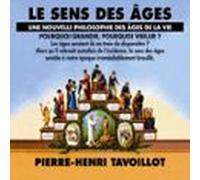 Le Sens Des Âges. Une Nouvelle Philosophie Des Âges De La Vie
