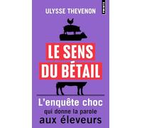 Le Sens du bétail: Vous ne mangerez plus jamais de la même façon (Points documents)
