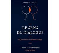 Le Sens du Dialogue: Ne pas s'arrêter à la première image: 0