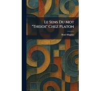 Le Sens Du Mot "Theios" Chez Platon