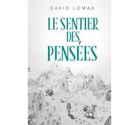 Le Sentier des Pensées: Une histoire vraie de survie dans les régions sauvages et reculées de l'Alaska