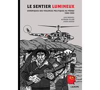 Le sentier lumineux: Chroniques des violences politiques au Pérou, 1980-1990