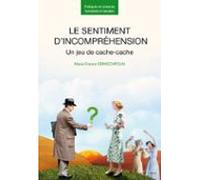 Le Sentiment Dincompréhension - Un Jeu De Cache-cache (ebook)