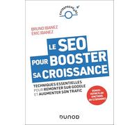 Le SEO pour booster sa croissance: Techniques essentielles pour remonter sur Google et augmenter son trafic