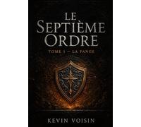 Le Septième Ordre: Tome 1 - La Fange