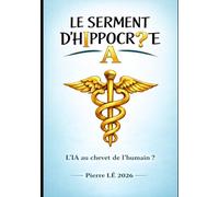 LE SERMENT D' HIPPOCR ? TE et IA 2026