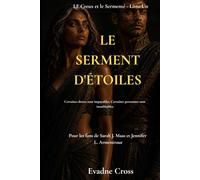 LE SERMENT DES ÉTOILES: Certaines dettes sont impayables. Certaines personnes sont inoubliables. (LE Creux et le Sermenté)