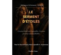 LE SERMENT DES ÉTOILES: Certaines dettes sont impayables. Certaines personnes sont inoubliables. (LE Creux et le Sermenté)