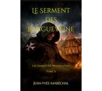 Le Serment des Longueveine: Les Ombres de Whitestones