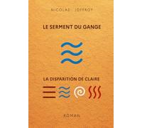 Le serment du Gange - La disparition de Claire