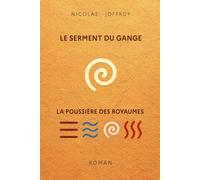 Le Serment du Gange : La poussière des Royaumes