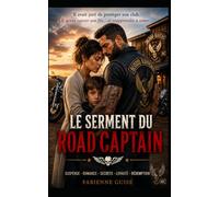 Le Serment du Road Captain: Il avait juré de protéger son club. Il devra sauver son fils... et réapprendre à aimer. (Collection Romantique)