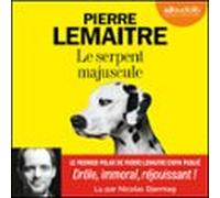 Le Serpent Majuscule (audiolibro)