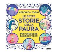 Le sette storie della paura per crescere bambini felici