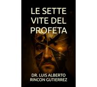 LE SETTE VITE DEL PROFETA