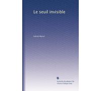 Le seuil invisible