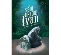 Le Seul et Unique Ivan (Fiction)