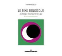 Le Sexe Biologique. Anthologie Historique Et Critique. Volume 3 (ebook
