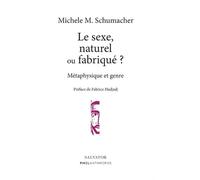 Le sexe, naturel ou fabriqué ?: Métaphysique et genre