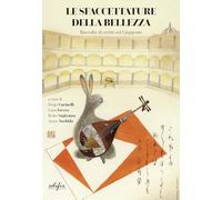 Le sfaccettature della bellezza. Raccolta di scritti sul Giappone (Varia)