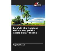Le sfide all'attuazione della nuova politica estera della Tanzania