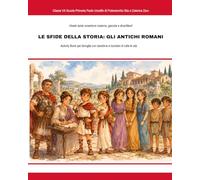 Le Sfide della Storia: Gli Antichi Romani