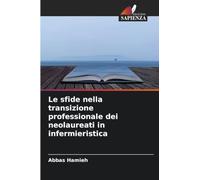 Le sfide nella transizione professionale dei neolaureati in infermieristica