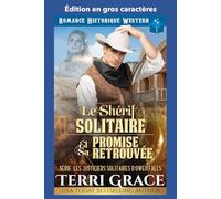 Le Shérif Solitaire et sa Promise Retrouvée: Édition en gros caractères (Les Justiciers Solitaires d'Owen Falls Édition en gros caractères)