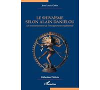 Le shivaïsme selon Alain Daniélou: Un travestissement de l’enseignement traditionnel (Théôria)