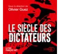 Le Siècle Des Dictateurs (audiolibro)