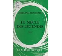 Le Siècle Des Légendes (ebook)
