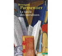 Le Siècle des moralistes (Points Essais)