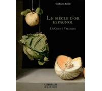 Le siècle d'or espagnol: De Greco à Velazquez