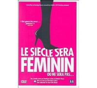 Le Siècle sera féminin ou ne sera pas... [Francia] [DVD]