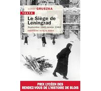 Le Siège de Leningrad: Septembre 1941-janvier 1944