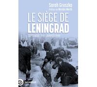 Le siège de Leningrad: Septembre 1941-janvier 1944