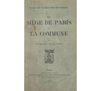 Le Siège De Paris Et La Commune (ebook)