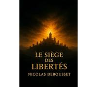 Le Siège des Libertés
