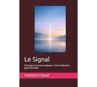 Le Signal: Chronique d’un sens manquant - Sortir enfin de la guerre du poids