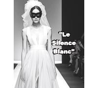 "Le Silence Blanc": AVANT-GARDE COLOURING BOOK (AVANT GARDE HAUTE COUTURE)