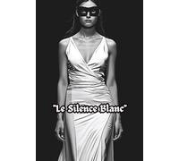 "Le Silence Blanc": AVANT-GARDE COLOURING BOOK (AVANT GARDE HAUTE COUTURE)
